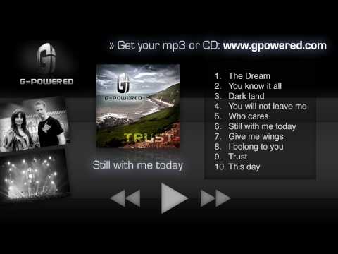 G-Powered - Still with me today (Trust Album 2010 Official Full length)