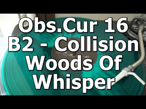 Obs.Cur 16 - B2 - Collision - Woods Of Whisper
