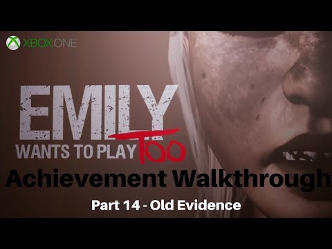 Emily Wants to Play Too (Xbox One) Achievement Walkthrough - Part 14 - Old Evidence