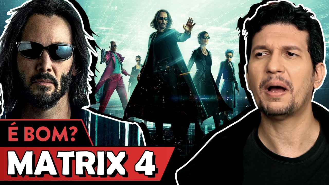 MATRIX RESURRECTIONS é bom? - Vale Crítica