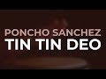 Poncho Sanchez - Tin Tin Deo (Official Audio)