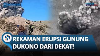 Rekaman Erupsi Dahsyat Gunung Dukono dari Atas Kawah! 3 Pendaki Tewas, Status Gunung Waspada