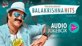 Nandamuri Balakrishna Hits  Super Audio Hits Jukeb