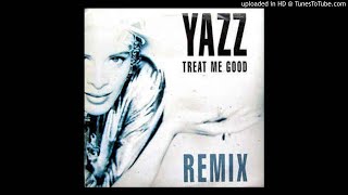 Yazz - Treat Me Good (Open Heart Mix)