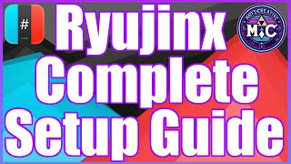 How to Set Up Ryujinx The Ultimate Guide for Nintendo Switch Emulation