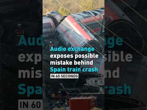 Audio exchange reveals possible mistake behind Spain train crash