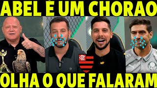 ABEL FERREIRA É UM CHORÃO! OLHA O QUE ELES FALRAM SOBRE FLAMENGO X PALMEIRAS