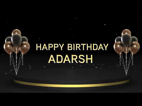 Wish you a very Happy Birthday Adarsh