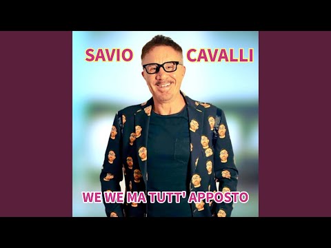 We We Ma Tutt'Apposto