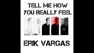 Tell Me How You Really Feel Music Video