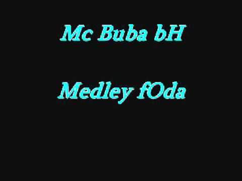 Mc bUba bh- Medley foda