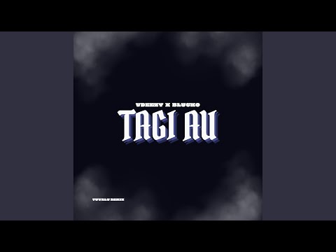 Tagi Au (feat. Blucko)