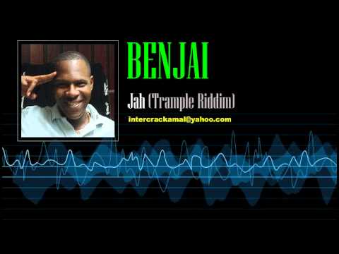 Benjai - Jah (Trample Riddim)