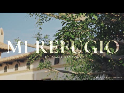 Hermanos Navarro - Mi Refugio