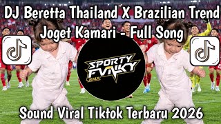 Download lagu DJ BERETTA THAILAND X BRAZILIAN TREND JOGET KAMARI FULL SONG VIRAL TIKTOK TERBARU 2026 mp3