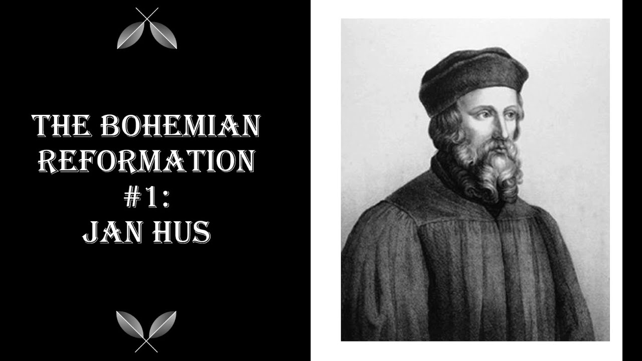 The Bohemian Reformation #1: Jan Hus