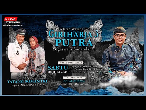 🔴LIVE LAKON : SOMANTRI NGENGER || GIRIHARJA 3 PUTRA - YOGASWARA SUNANDAR | 06/07/24 #gh3p