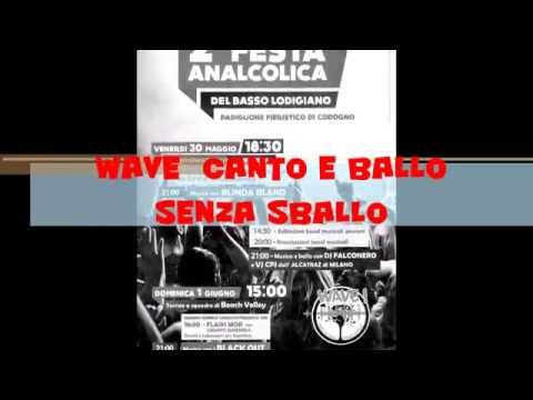Roberto Delledonne Pres: WAVE Canto e Ballo senza Sballo 30/31 Maggio e 1 Giugno