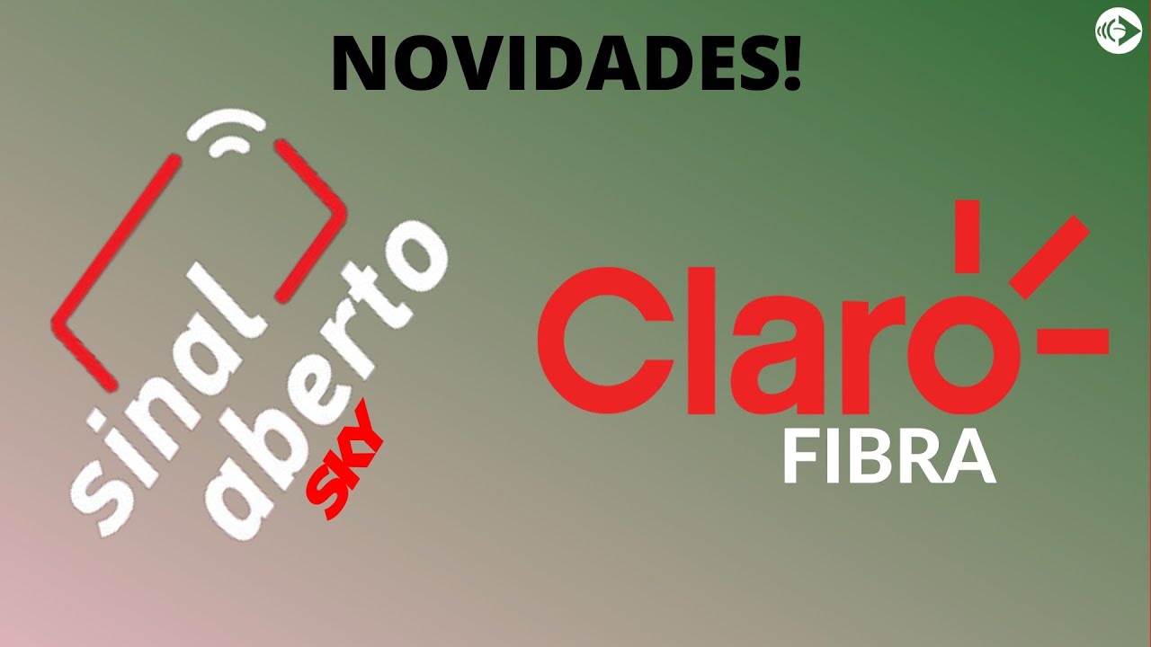 Sinal aberto na sky e claro tv fibra adiciona dois canais
