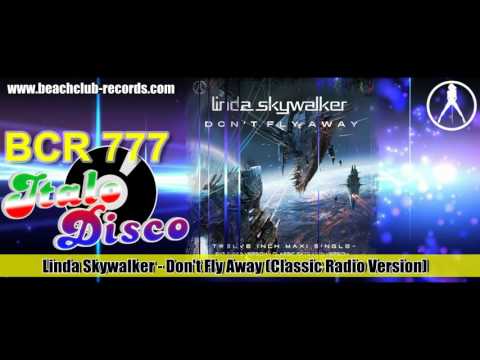 Linda Skywalker - Don't Fly Away (Classic Radio Version)