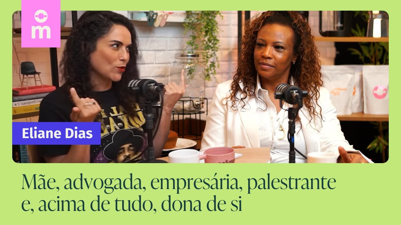 Eliane Dias sobre Mano Brown: "Ele não é vida louca coisa nenhuma" | Mamilos Café #11