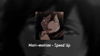 Download lagu Mati-matian - Speed Up mp3