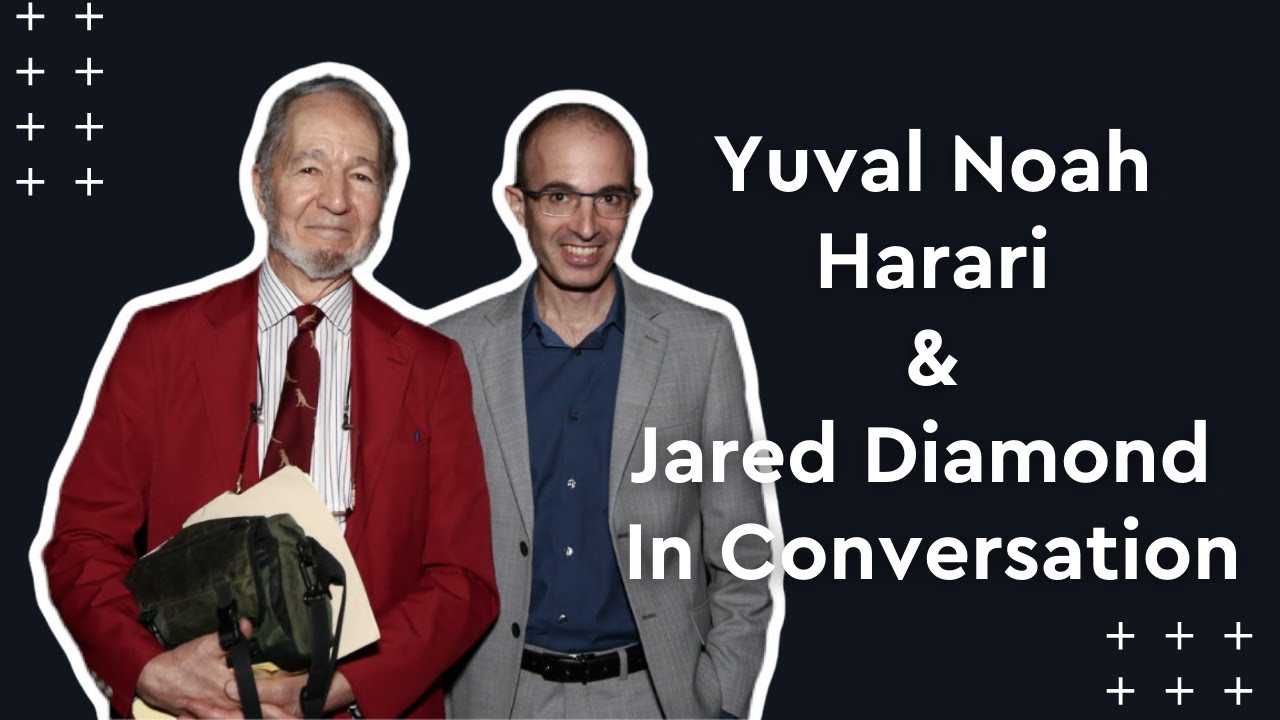 Yuval Noah Harari and Jared Diamond in conversation