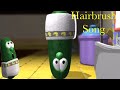 Veggietales The Hairbrush Song