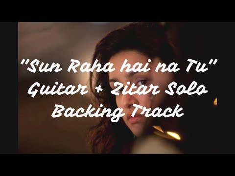 Sun Raha Hai Na Tu /Sunn Raha hai Na Tu (Aashiqui 2) Guitar Solo Backing Track (C Minor)