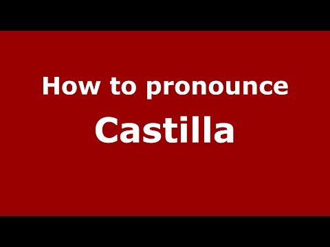 How to pronounce Castilla (Spanish/Argentina) - PronounceNames.com