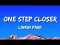 Linkin Park One Step Closer Lyrics