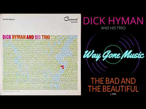 Dick Hyman Trio - The Bad and the Beautiful