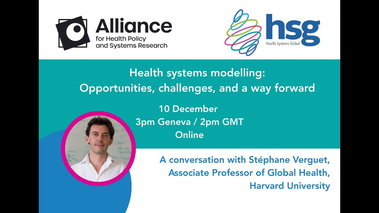 Health systems modelling – Opportunities, challenges, and a way forward