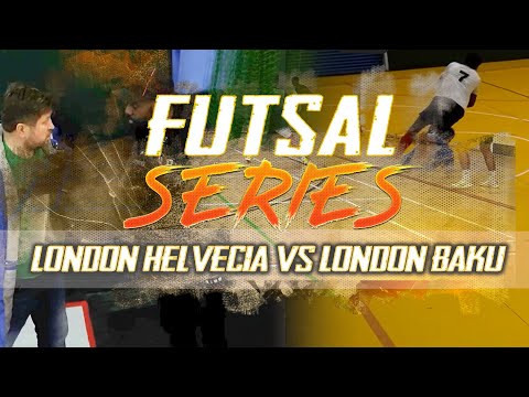 IT KICKS OFF BETWEEN OLD RIVALS! London Helvecia vs London Baku | Futsal Series