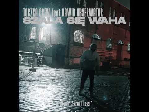 Zwiastun klipu SZALA SIE WAHA TOCZKA CREW -feat. DAWID OBSERWATOR - Prod KRISO premiera 11 XII 12:00