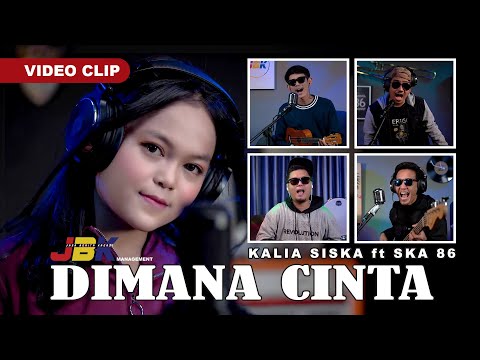 DIMANA CINTA - KALIA SISKA ft SKA 86 (Official Music Video)