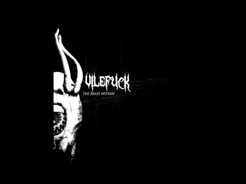 Vilefuck - The Beast Within