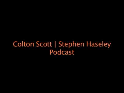 Colton Scott | Stephen Haseley Podcast