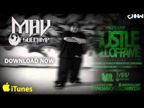 Mav of Sol Camp- Hustle hall of fame (Feat.Chingo Bling) (NEW MUSIC 2013)
