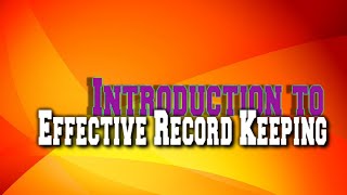 Introduction to Effective Record Keeping