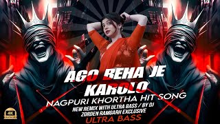 Download lagu AGO BEHA JE KAROLO🔥 NAGPURI KHORTHA HIT SONG | NEW REMIX ULTRA BASS | DJ ZORDEN RAMGARH mp3