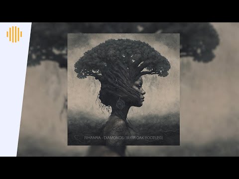 Rihanna - Diamonds (Burr Oak Bootleg) | Drum and Bass