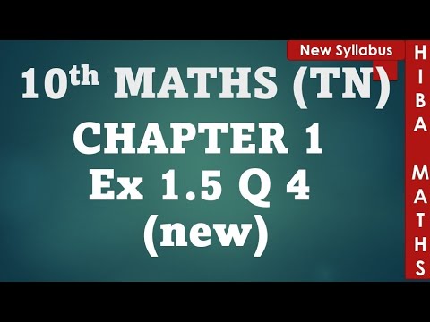 10th maths chapter 1 exercise 1.5 question 4 - new TN samacheer hiba maths