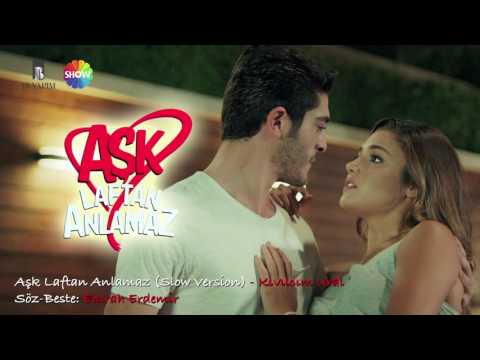 Aşk Laftan Anlamaz Slow Version   Kıvılcım Ural