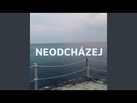 NEODCHÁZEJ