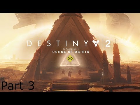 Destiny 2: Curse of Osiris Campaign Walkthrough Part 3 (Tree of Probabilities & Hijacked)