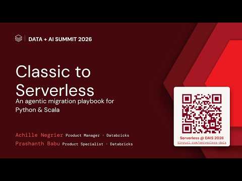 Watch: Classic to Serverless: An Agentic Migration Playbook for Python and Scala