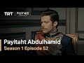 Payitaht Abdulhamid - Season 1 Episode 52 (English Subtitles)