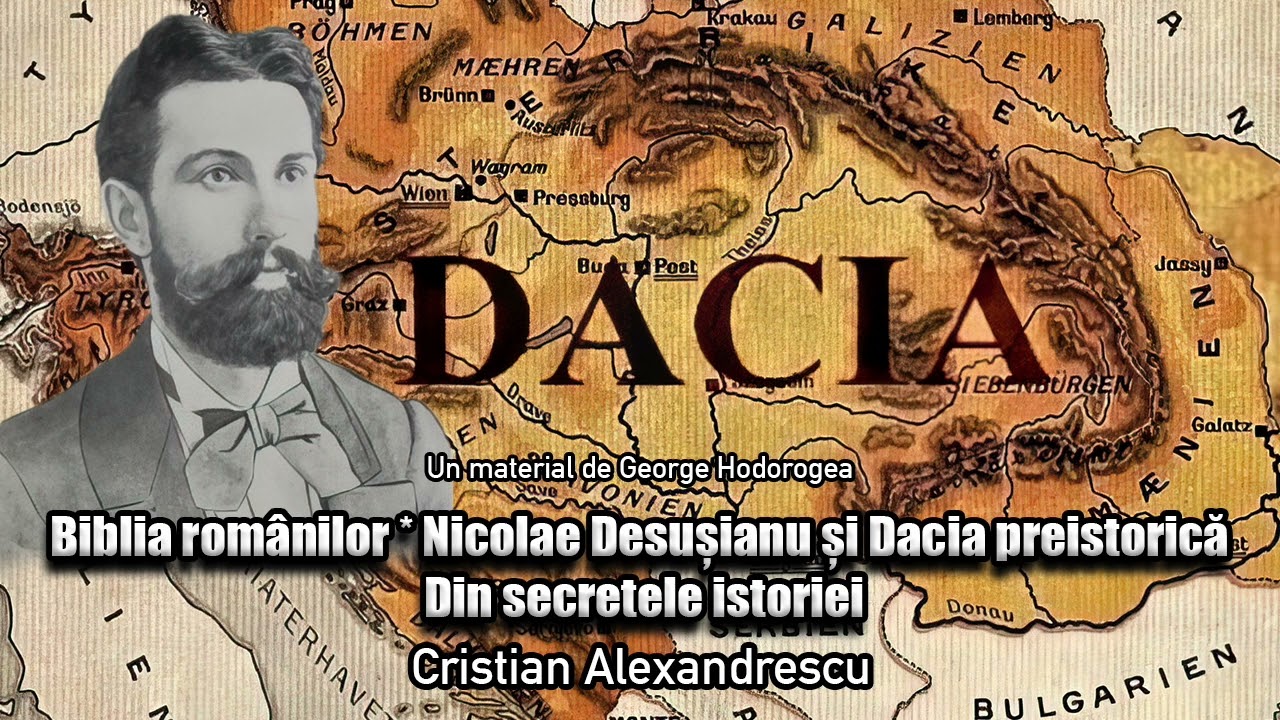 Biblia Romanilor * Nicolae Densusianu Si Dacia Preistorica, Din Secretele Istoriei