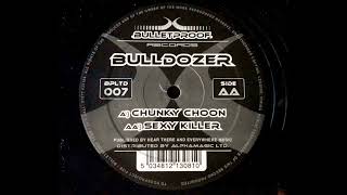 Bulldozer - Chunky Choon (2002)